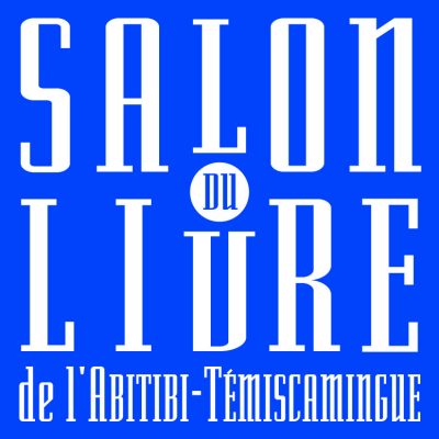 Salon du livre de l'Abitibi-Témiscamingue Rouyn-Noranda