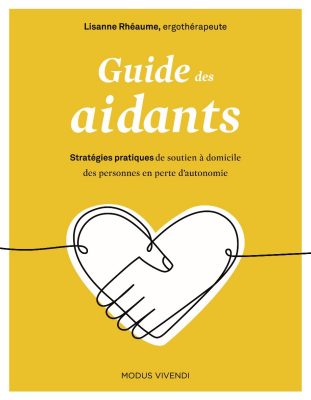 Guide des aidants - Un guide complet pour repenser les soins à domicile