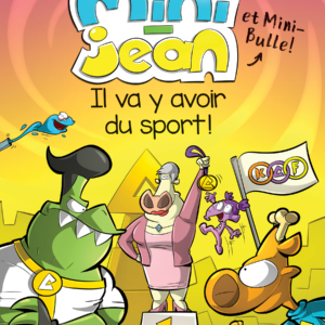 Les histoires de Mini-Jean et Mini-Bulle – Il va y avoir du sport